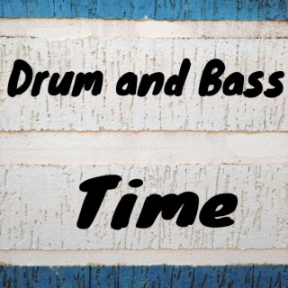 Drum and Bass Time