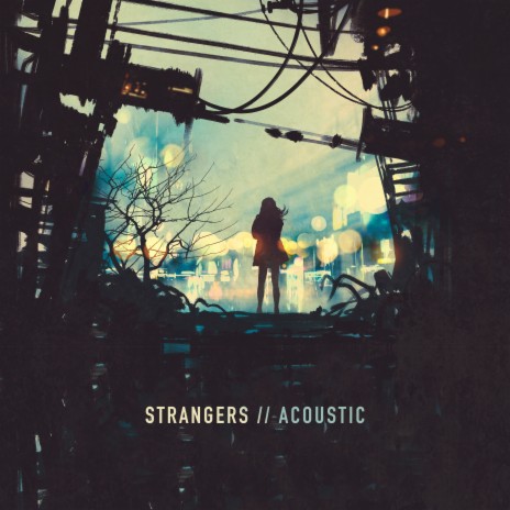 Strangers (Acoustic) | Boomplay Music