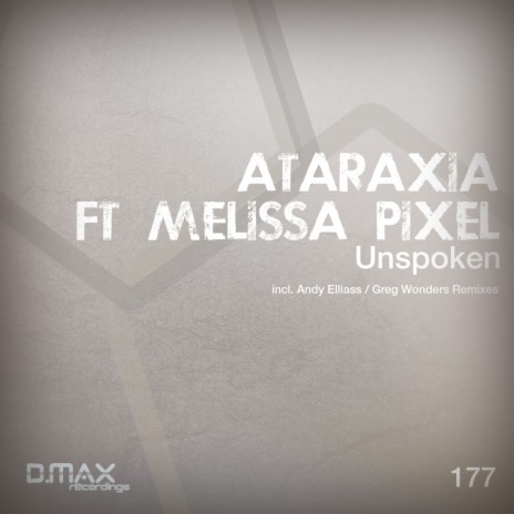 Unspoken (Original Mix) ft. Melissa Pixel | Boomplay Music