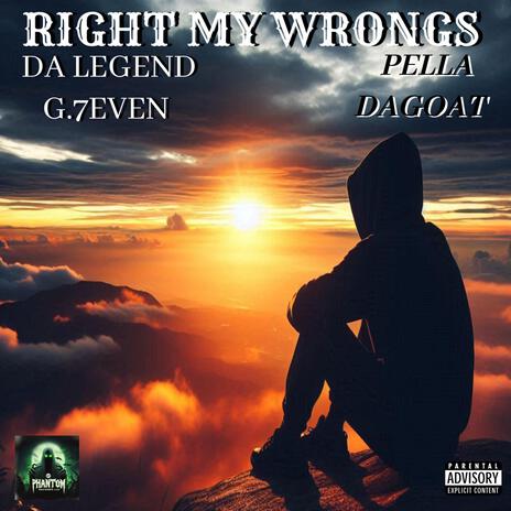 RIGHT MY WRONGS ft. Pella daGoat | Boomplay Music