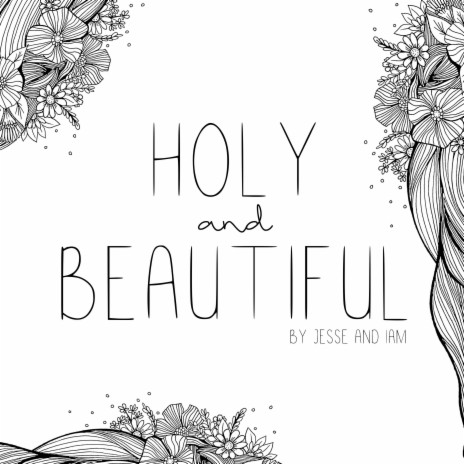 Holy and Beautiful | Boomplay Music