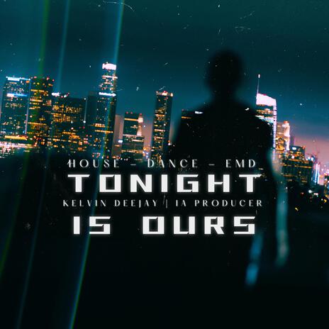 Tonight is Ours | Boomplay Music