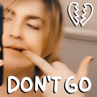 DON'T GO