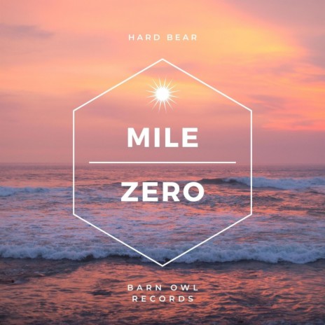 Mile Zero | Boomplay Music