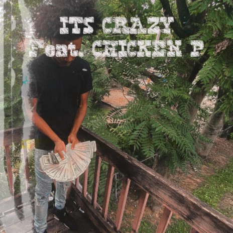 It's Crazy ft. Chicken P | Boomplay Music