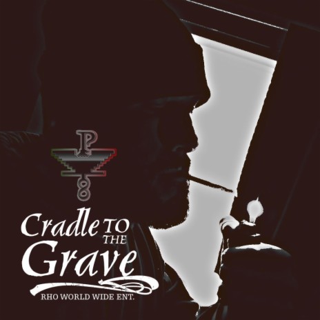Cradle To The Grave | Boomplay Music