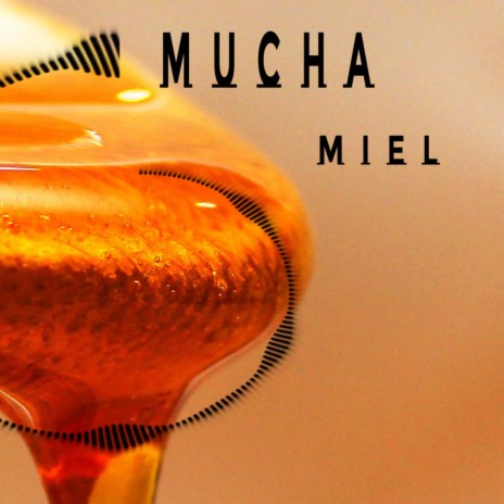 Mucha Miel (Instrumental) | Boomplay Music