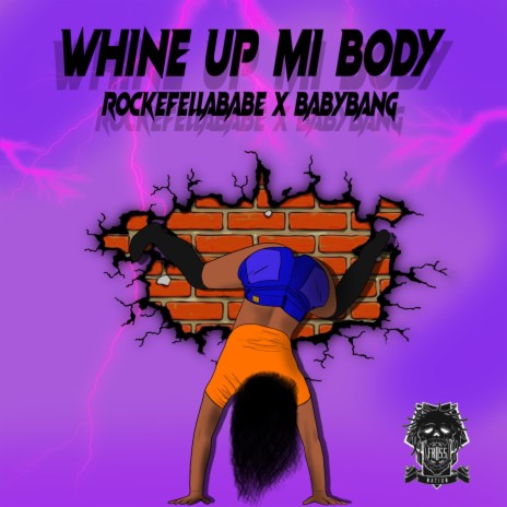 Whine up mi body | Boomplay Music