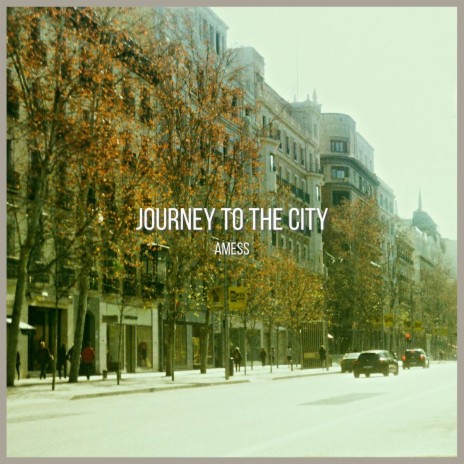 Journey to the city | Boomplay Music