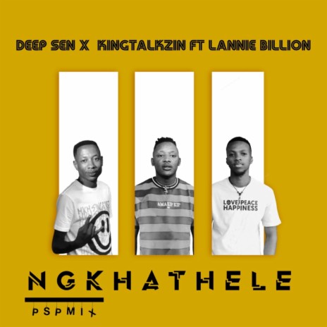 Ngkhathele (PSP Mix) ft. KingTalkzin & Lannie Billion | Boomplay Music