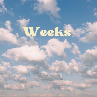 Weeks