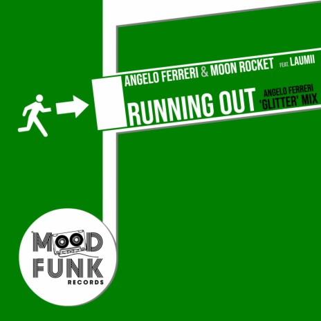 Running Out (Angelo Ferreri 'Glitter' Mix - Radio Edit) ft. Moon Rocket & LauMii | Boomplay Music