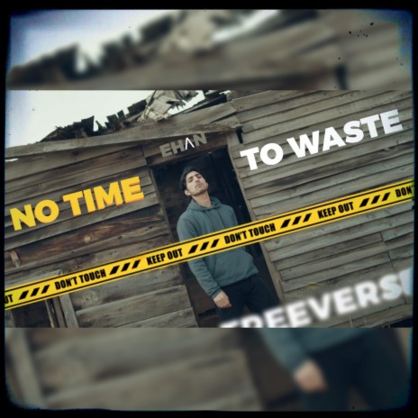 No Time TO Waste | Boomplay Music