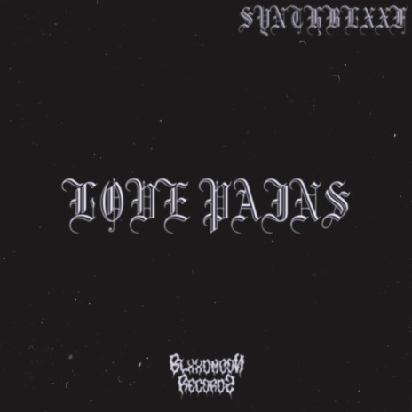 Love Pains | Boomplay Music