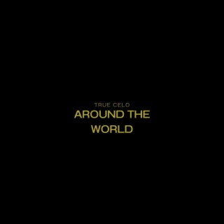 AROUND THE WORLD