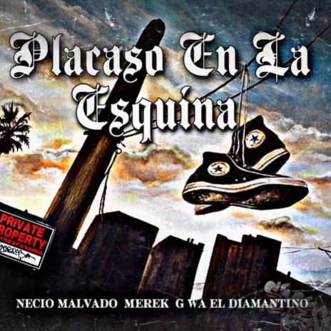 Placaso en la esquina ft. G-wa el diamantino & Merek | Boomplay Music