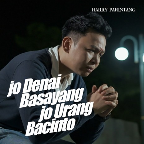 Jo Denai Basayang Jo Urang Bacinto | Boomplay Music