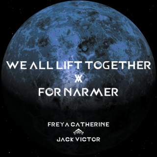We All Lift Together / For Narmer (Mashup)