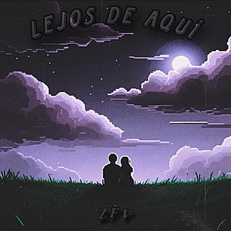 Lejos de Aquí | Boomplay Music