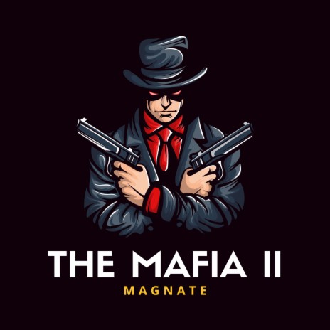 The Mafia Ii | Boomplay Music