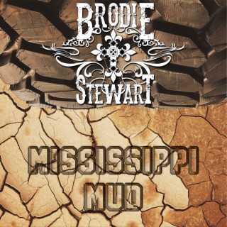 Download Brodie Stewart album songs Mississippi Mud Boomplay Music