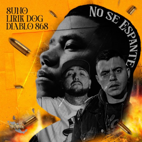 No Se Espante ft. Lirik Dog Oficial & 8Uno | Boomplay Music