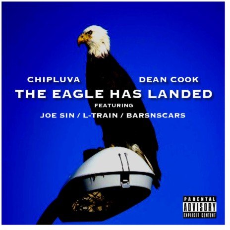 THE EAGLE HAS LANDED ft. JOE SIN, DEAN COOK, L-TRAIN & BARSNSCARS | Boomplay Music