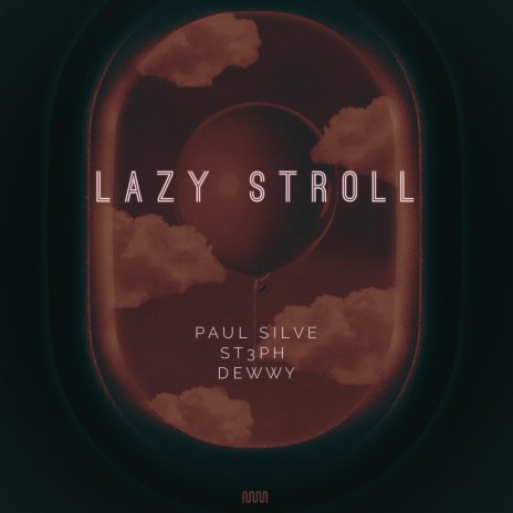 Lazy Stroll (feat. Paul Silve, St3ph & Dewwy) | Boomplay Music