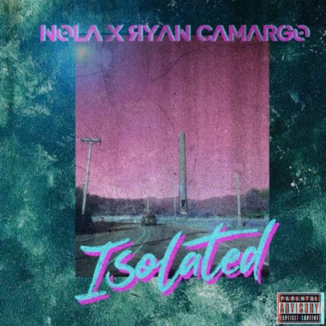 Isolated ft. Ryan Camargo