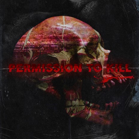 Permission to Kill | Boomplay Music