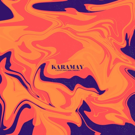 KARAMAY ft. KOLAR!S & NKDMN | Boomplay Music