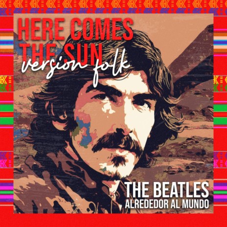Here's Come The Sun (Folk Andino) | Boomplay Music