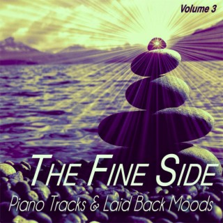 The Fine Side, Vol.3 - Piano Songs & Laid Back Moods