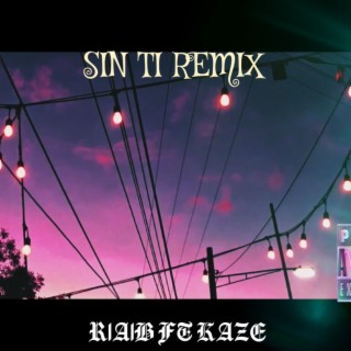 SIN TI (REMIX)