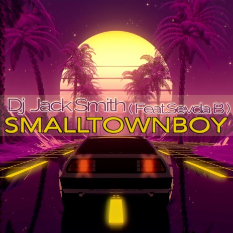 Smalltown Boy (Extended) ft. Sevda B | Boomplay Music