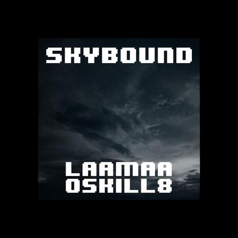 Skybound ft. Oskill8 | Boomplay Music