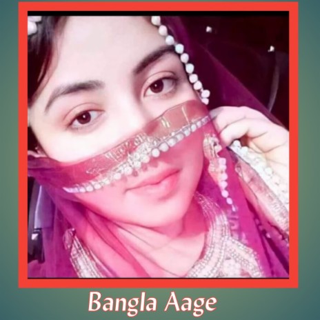 Bangla Aage | Boomplay Music