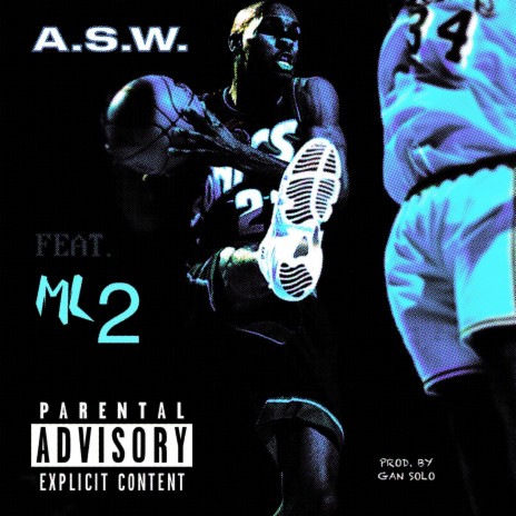 A.S.W. (All-Star Weekend) ft. ML2 | Boomplay Music