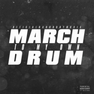 March To My Own Drum