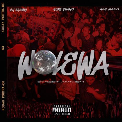 Street Anthem (WOLEWA) ft. Kiss Flame & Jah Made | Boomplay Music