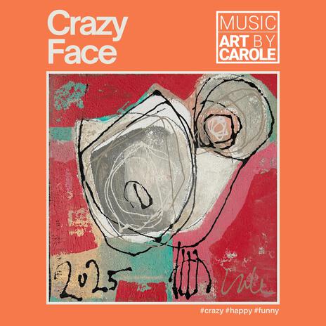 Crazy Face | Boomplay Music