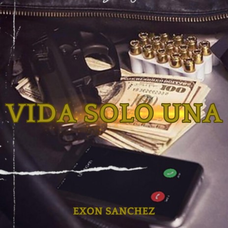 Vida solo una (Exon Sanchez) | Boomplay Music