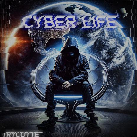 Cyber Life | Boomplay Music