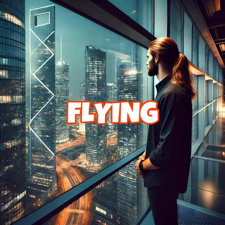 FLYING | Boomplay Music