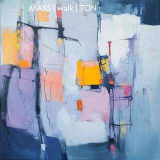 MASS | walk | TON