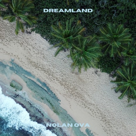 Dreamland | Boomplay Music