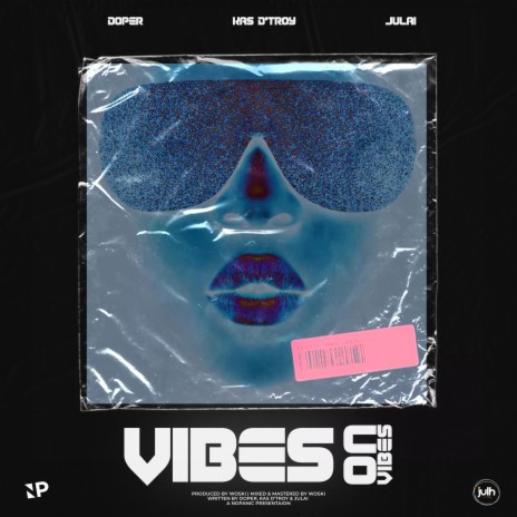 Vibes on vibes ft. Julai & Kas D Troy | Boomplay Music