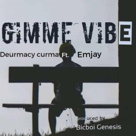 Gimme Vibe ft. Emjay | Boomplay Music