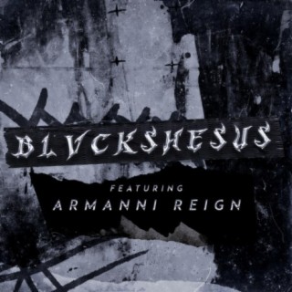 BLVCKSHESUS (feat. Armanni Reign)