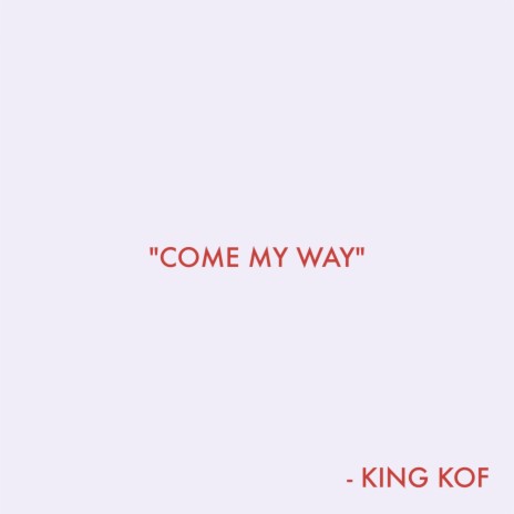 COME MY WAY (Acoustic Version)